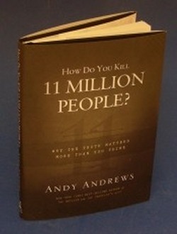 How Do You Kill 11 Million People by Andy Andrews - Freebies 250